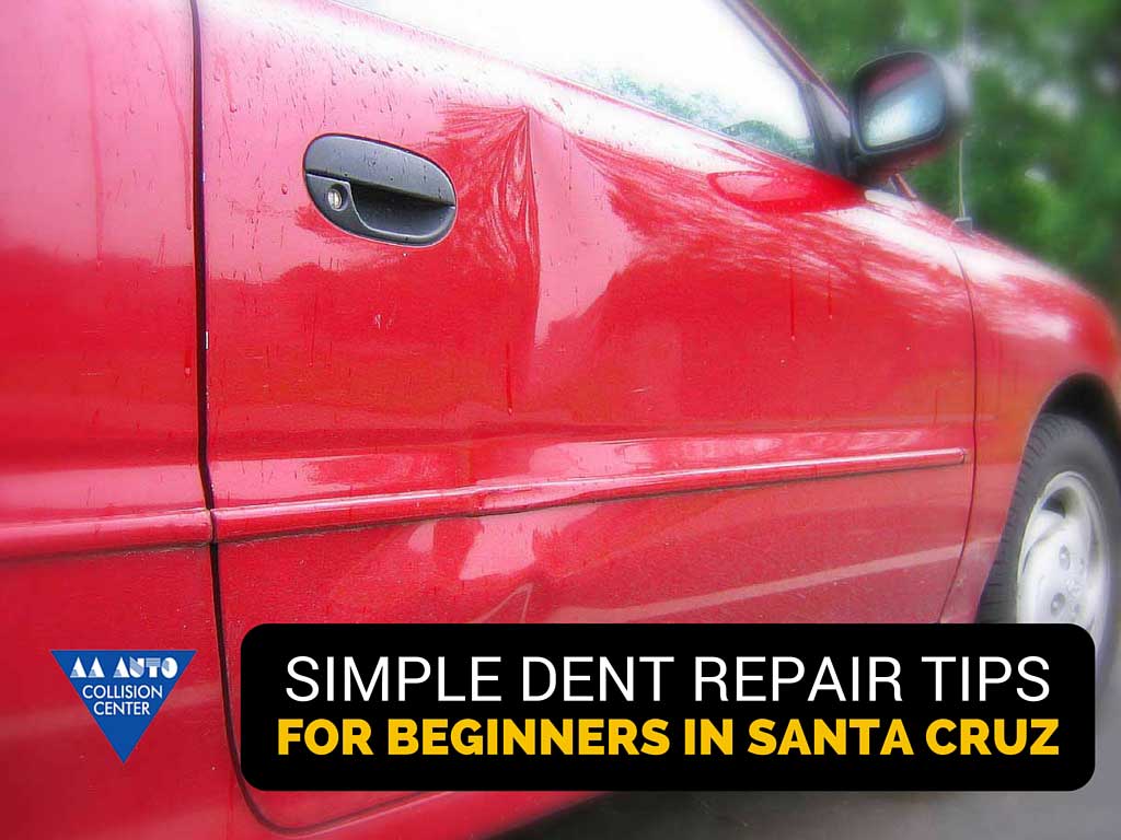 Simple dent repair tips for beginners in santa cruz